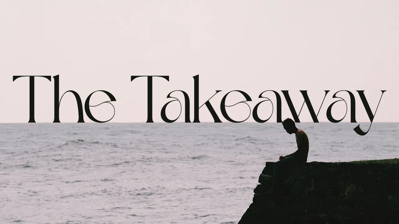 The Takeaway