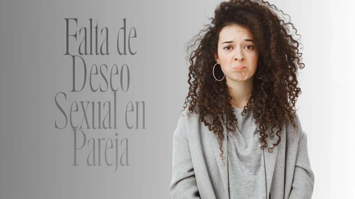 Falta de Deseo Sexual en Pareja