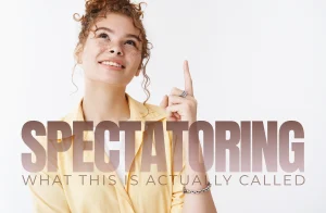 spectatoring
