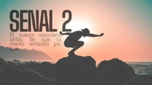 Senal 2: El cuerpo reacciona antes de que la mente entienda por que