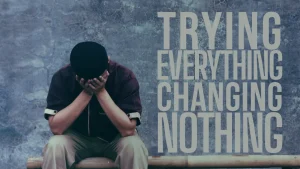 Trying Everything, Changing Nothing