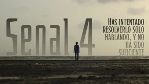 Senal 4: Has intentado resolverlo solo hablando, y no ha sido suficiente