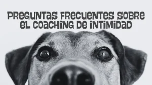 Preguntas frecuentes sobre el coaching de intimidad